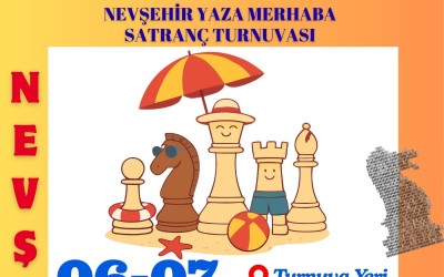Nevşehir Yaza Merhaba Satranç Turnuvası