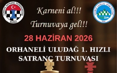 Orhaneli Uludağ 1. Hızlı Satranç Turnuvası