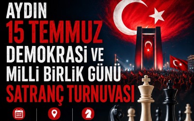 Aydın 15 Temmuz Demokrasi Ve Milli Birlik Günü Satranç Turnuvası