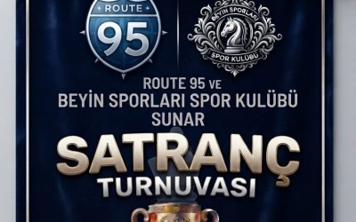 Route 95 ve Beyin Sporları Spor Kulübü 2. Satranç Turnuvası