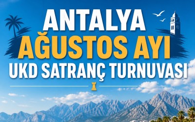 Antalya Ağustos Ayı UKD Satranç Turnuvası