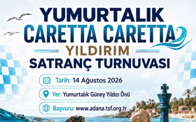 Yumurtalık Caretta Caretta Yıldırım Satranç Turnuvası