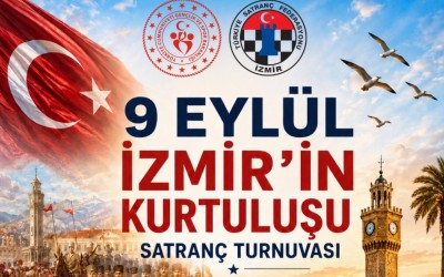 9 Eylül İzmir'in Kurtuluşu Satranç Turnuvası