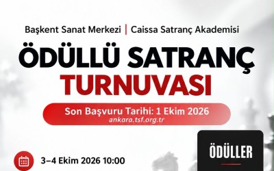 Başkent Sanat Merkezi - Caissa Satranç Akademisi Ödüllü Satranç Turnuvası