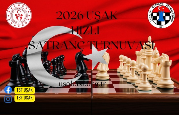 2026 Uşak Hızlı Satranç Turnuvası